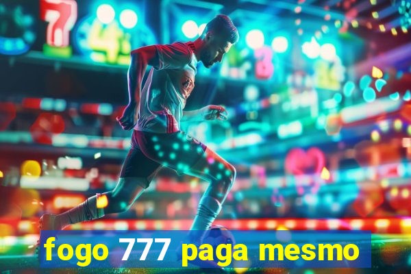 fogo 777 paga mesmo